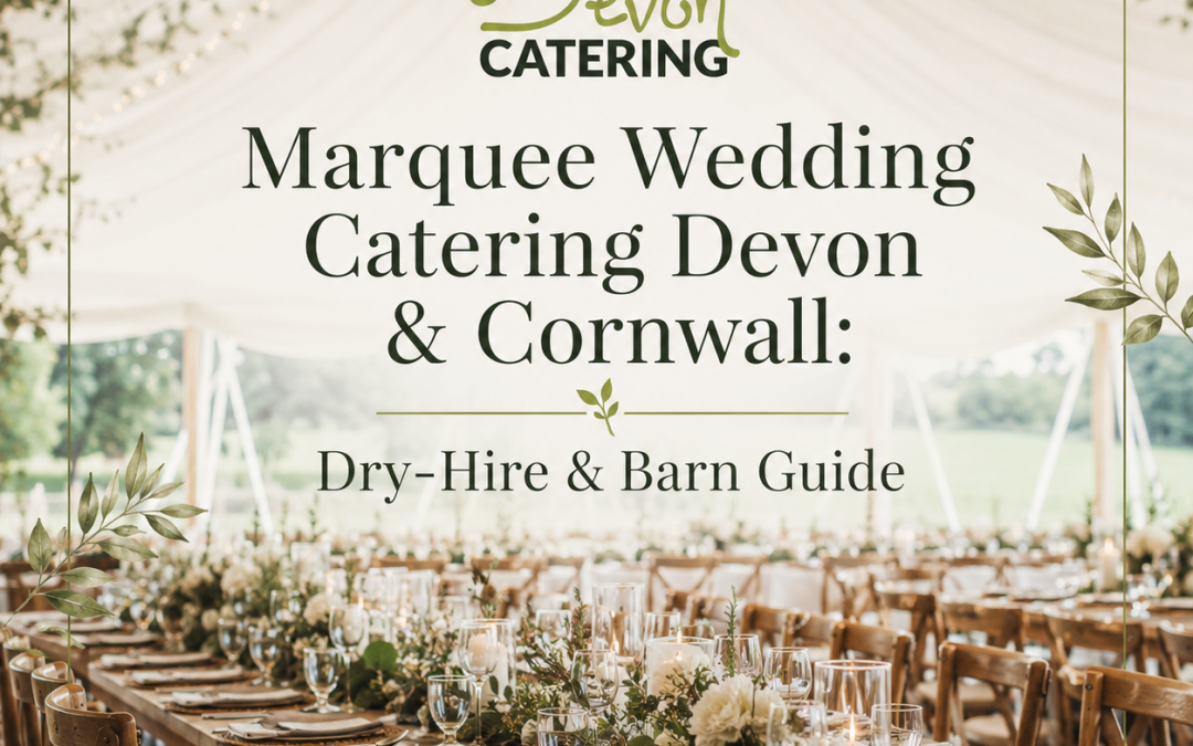 marquee set out for a wedding with the words "marquee wedding catering devon & cornwall"