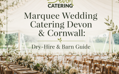 Marquee Wedding Catering Devon & Cornwall: Dry-Hire & Barn Guide | Devon Catering
